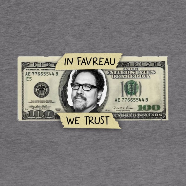 In Favreau We Trust by ArtOfJHammond